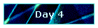 Day 4